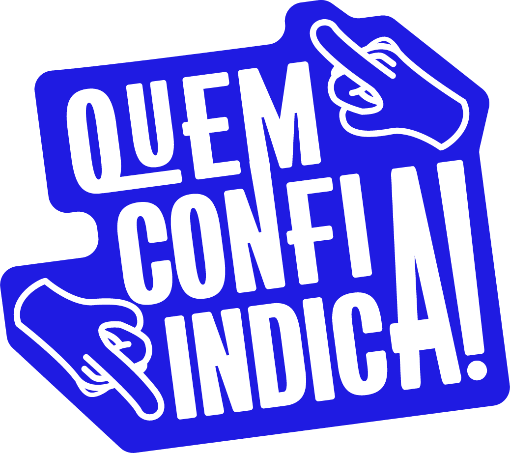 Quem confia, indica!